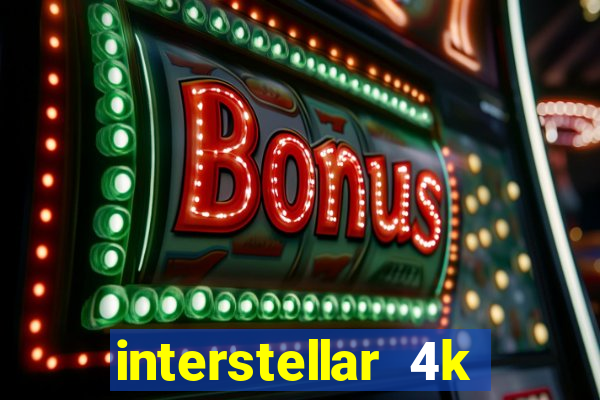 interstellar 4k free download